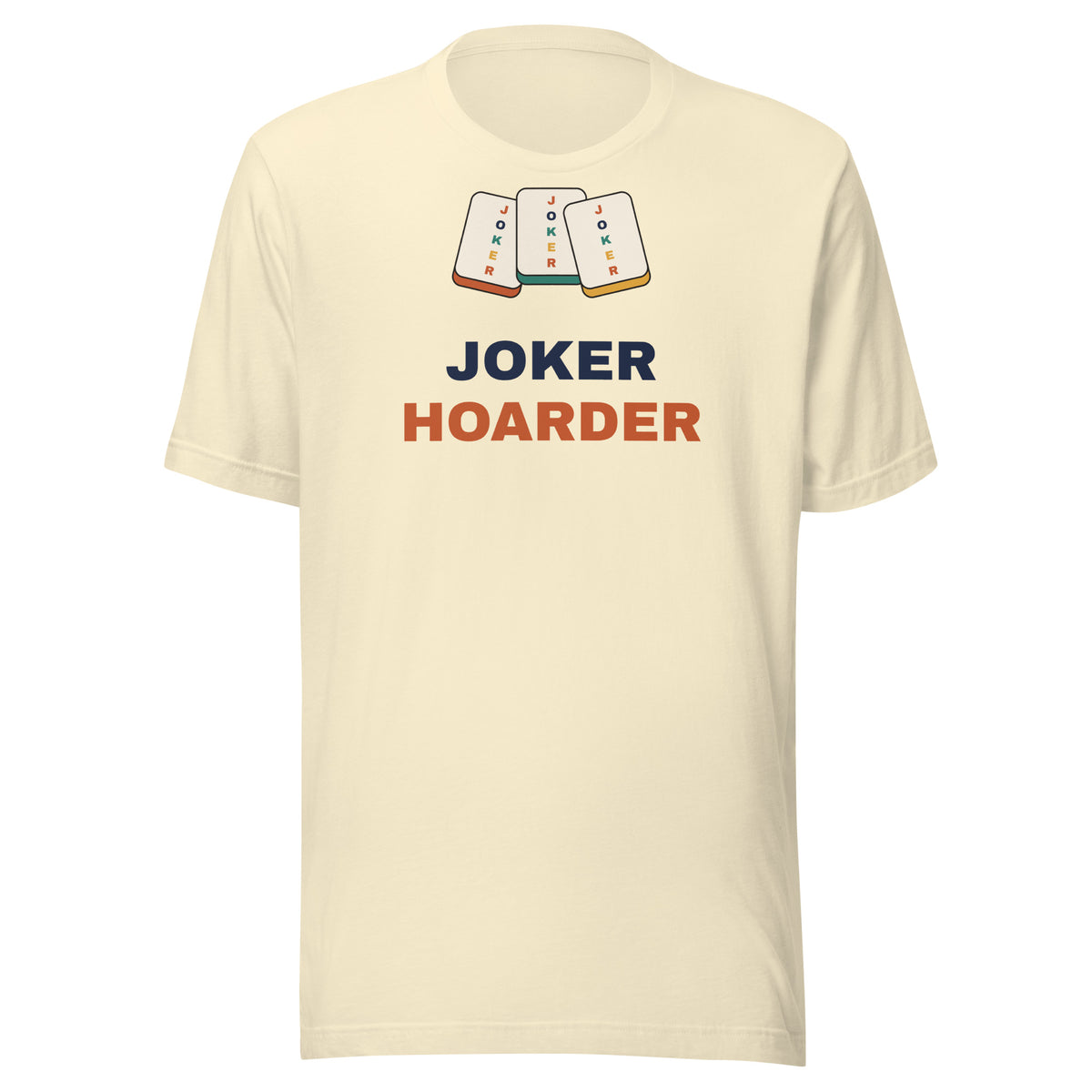 Joker Hoarder funny mahjong t-shirt in natural, front view with three joker tiles above the words Joker Hoarder